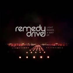 Remedy Drive : Light Makes a Way